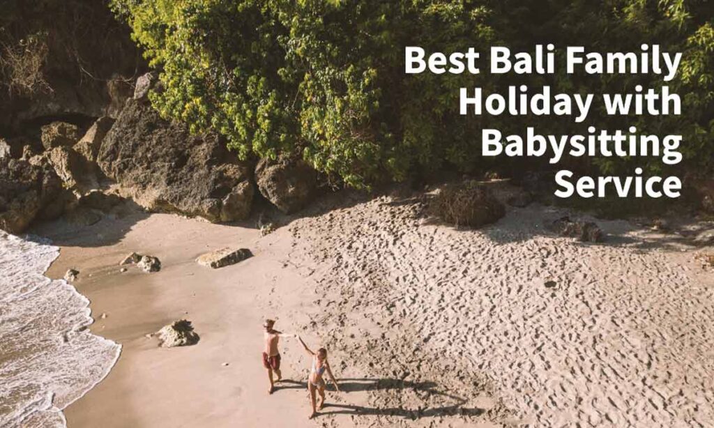 Best Bali Family Holiday